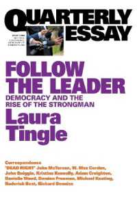 Follow the Leader: Democracy and the Rise of the Strongman; Quarterly Essay 71 (Quarterly Essay") 〈71〉