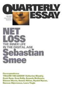 Net Loss : The Inner Life in the Digital Age: Quarterly Essay 72 （72TH）