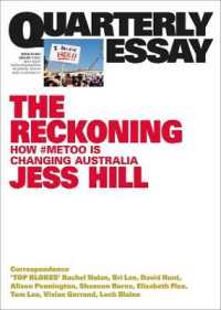 The Reckoning : How #MeToo is changing Australia: Quarterly Essay 84 （84TH）