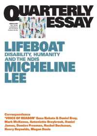 Lifeboat : Disability, Humanity and the NDIS: Quarterly Essay 91 （91TH）