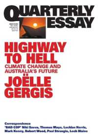 Highway to Hell : Climate Change and Australia's Future: Quarterly Essay 94 （94TH）