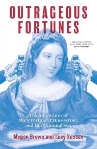 Outrageous Fortunes : The Adventures of Mary Fortune, Crime-writer, and Her Criminal Son George