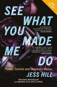 See What You Made Me Do : Power, Control and Domestic Abuse: Updated Edition