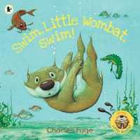 Swim, Little Wombat, Swim! (Little Wombat)