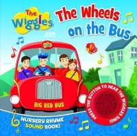The Wiggles Nursery Rhyme Sound Book: the Wheels on the Bus （Board Book）