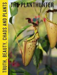 The Planthunter : Truth, Beauty, Chaos and Plants