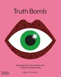 Truth Bomb : Inspirations from the mouths and minds of women artists -- Hardback