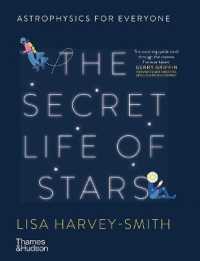 The Secret Life of Stars : Astrophysics for Everyone （1ST）