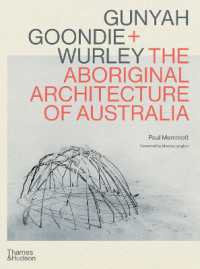 Gunyah, Goondie & Wurley : The Aboriginal Architecture of Australia
