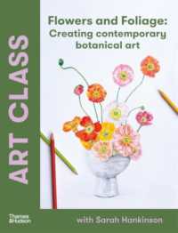 Art Class: Flowers and Foliage : Creating Contemporary Botanical Art