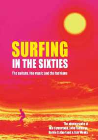 Surfing in the Sixties : The culture, the music and the fashions