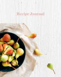Recipe Journal Bowl of Pears : Spiral Bound （Spiral）