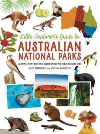 The Little Explorer's Guide to Australian National Parks : Outdoor activities and experiences for adventurous kids