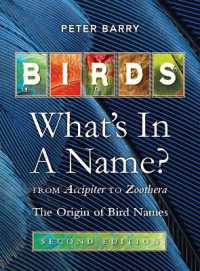 Birds: What's in a Name : From Accipiter to Zoothera. the Origin of Bird Names （2ND）