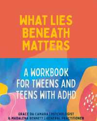 What Lies Beneath Matters : A Workbook for Tweens and Teens with ADHD (What Lies Beneath Matters)