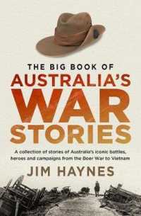 The Big Book of Australia's War Stories : A collection of stories of Australia's iconic battles and campaigns from the Boer War to Vietnam