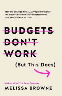 Budgets Don't Work (But This Does) : Drop the one-size fits all approach to money and discover the power of understanding your unique financial type