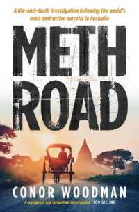 Meth Road : A life-and-death investigation following the world's most destructive narcotic to Australia