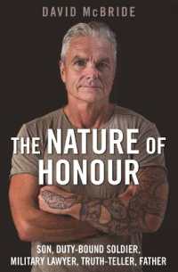 The Nature of Honour : Son, Duty-bound Soldier, Military Lawyer, Truth-teller, Father