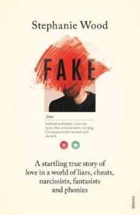 Fake : A Startling True Story of Love in a World of Liars, Cheats, Narcissists, Fantasists and Phonies