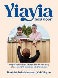 Yiayia Next Door : Recipes from Yiayia's kitchen, and the true story of one woman's incredible act of kindness