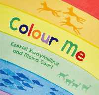 Colour Me （Board Book）