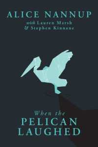 When the Pelican Laughed: The remarkable First Nations memoir of a courageous woman （2ND）
