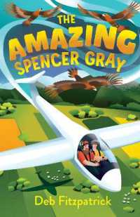 The Amazing Spencer Gray : Airborne adventure for junior readers （2ND）