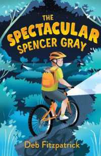 The Spectacular Spencer Gray : Australian bush adventure for junior readers （2ND）