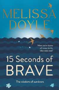 Fifteen Seconds of Brave : The wisdom of survivors
