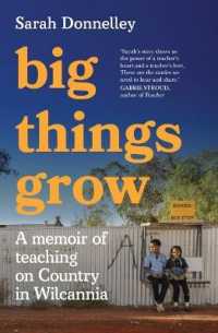 Big Things Grow : A memoir of teaching on Country in Wilcannia