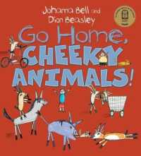 Go Home, Cheeky Animals! (Cheeky Dogs)