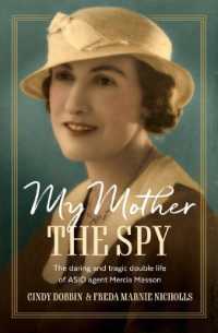 My Mother, the Spy : The daring and tragic double life of ASIO agent Mercia Masson