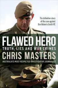 Flawed Hero : Truth, lies and war crimes