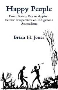 Happy People : From Botany Bay to Appin - Settler Perspectives on Indigenous Australians