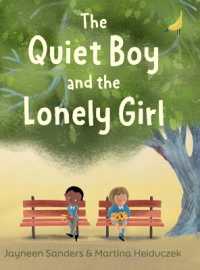 The Quiet Boy and the Lonely Girl : A story about connection, friendship and belonging.
