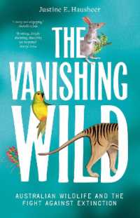 The Vanishing Wild : Australian Wildlife and the Fight against Extinction