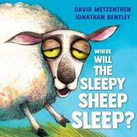 Where Will the Sleepy Sheep Sleep? -- Paperback / softback
