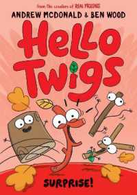 Hello Twigs, Surprise! (Hello Twigs)