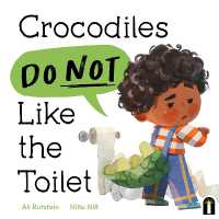 Crocodiles Do Not Like the Toilet (Preschool Problems)