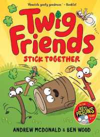 Twig Friends Stick Together : Twig Friends #2 (Twig Friends)