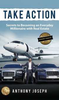 Take Action : Secrets to Becoming an Everyday Millionaire with Real Estate