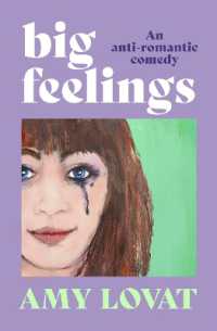 Big Feelings : An anti-romantic comedy
