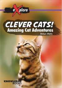 Clever Cats! : Amazing Cat Adventures (Explore!)
