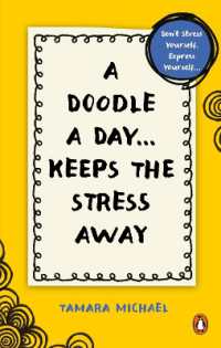 A Doodle a Day Keeps the Stress Away : Don't stress yourself, express yourself . Quick creativity for instant calm