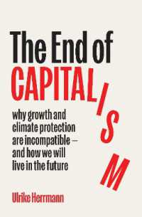 The End of Capitalism : why growth and climate protection are incompatible and how we will live in the future