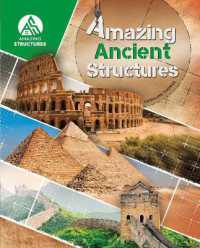 Amazing Ancient Structures (Amazing Structures)
