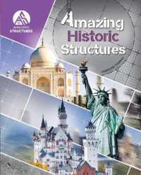 Amazing Historic Structures (Amazing Structures)