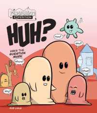 Huh? Asks the Question Mark (Punctuation Expedition) （Library Binding）