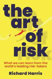 The Art of Risk : What we can learn from the world's leading risk-takers （UK）